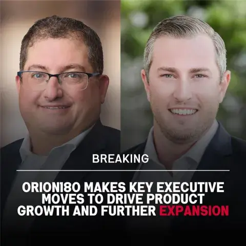 Orion180 Makes Key Executive Moves to Drive Product Growth and Further Expansion